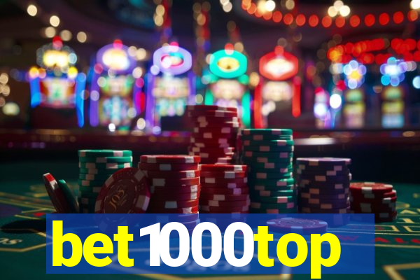 bet1000top