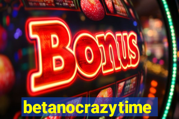 betanocrazytime