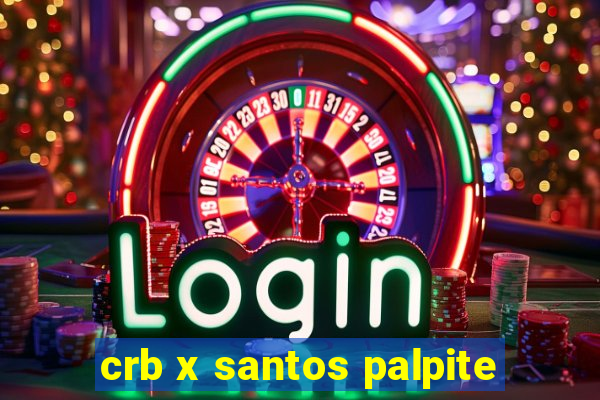 crb x santos palpite