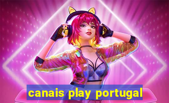 canais play portugal