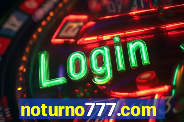 noturno777.com