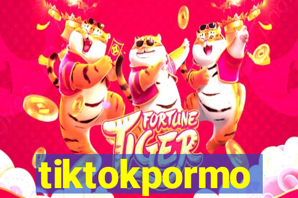 tiktokpormo