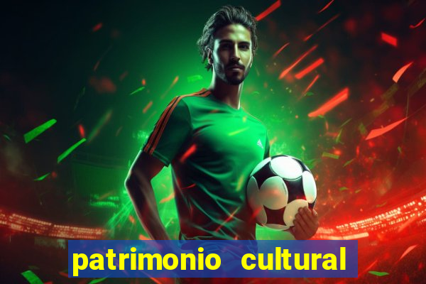 patrimonio cultural material e imaterial da bahia