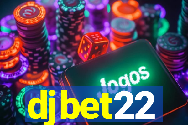 djbet22