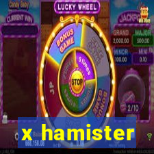 x hamister