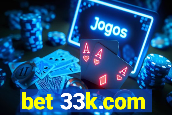 bet 33k.com