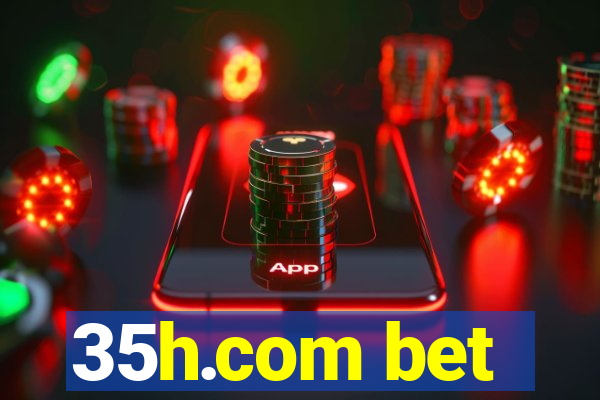 35h.com bet