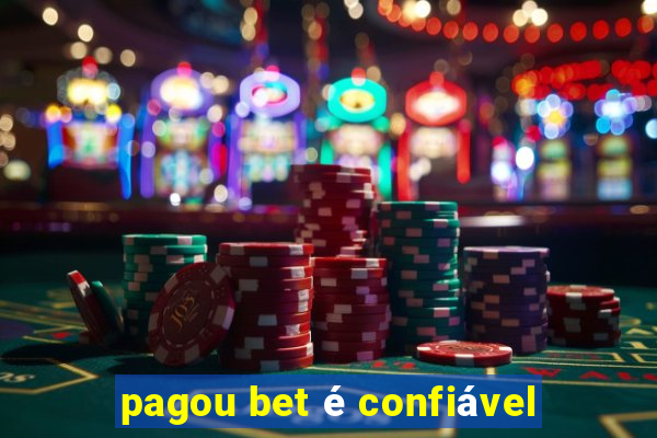 pagou bet é confiável