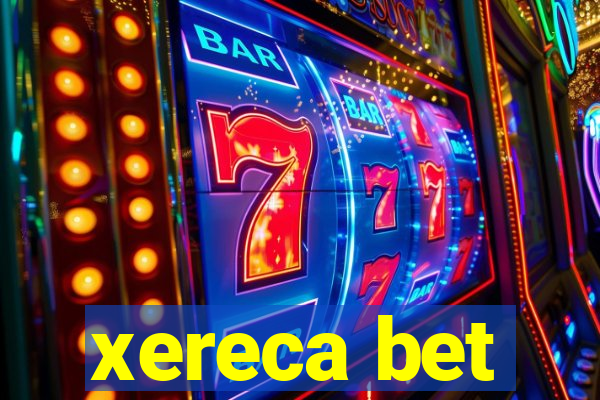 xereca bet