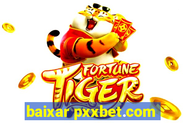 baixar pxxbet.com