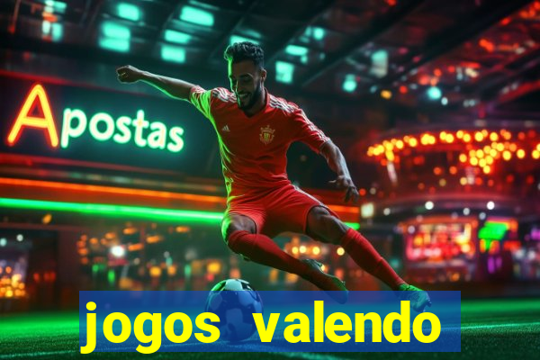 jogos valendo dinheiro online