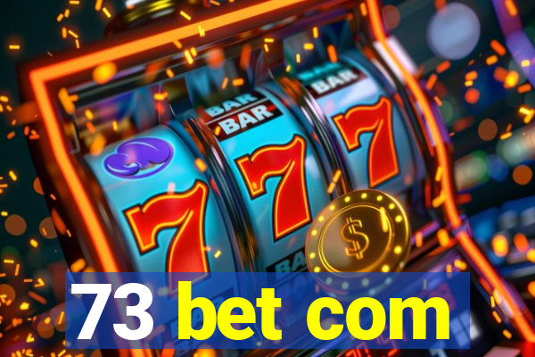 73 bet com