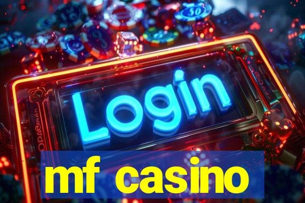 mf casino