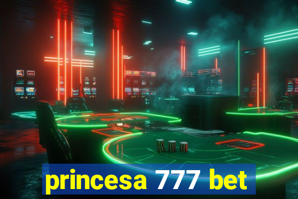 princesa 777 bet