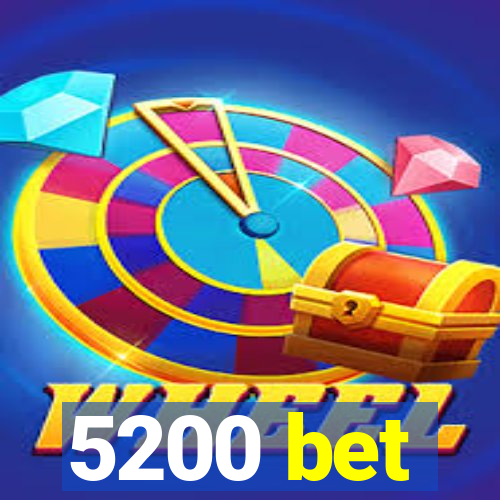 5200 bet