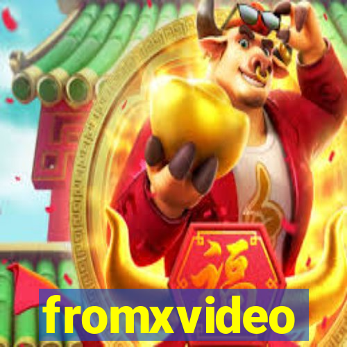 fromxvideo