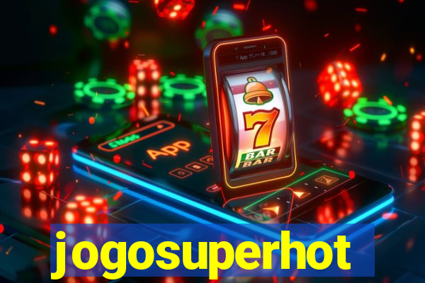 jogosuperhot