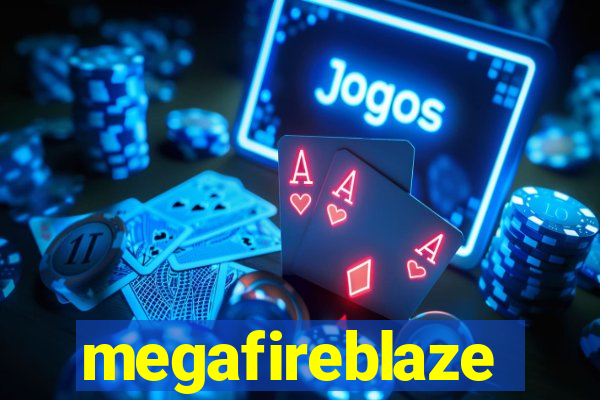 megafireblaze