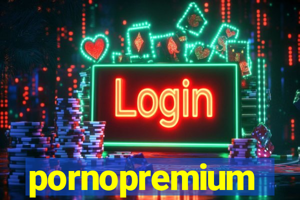 pornopremium