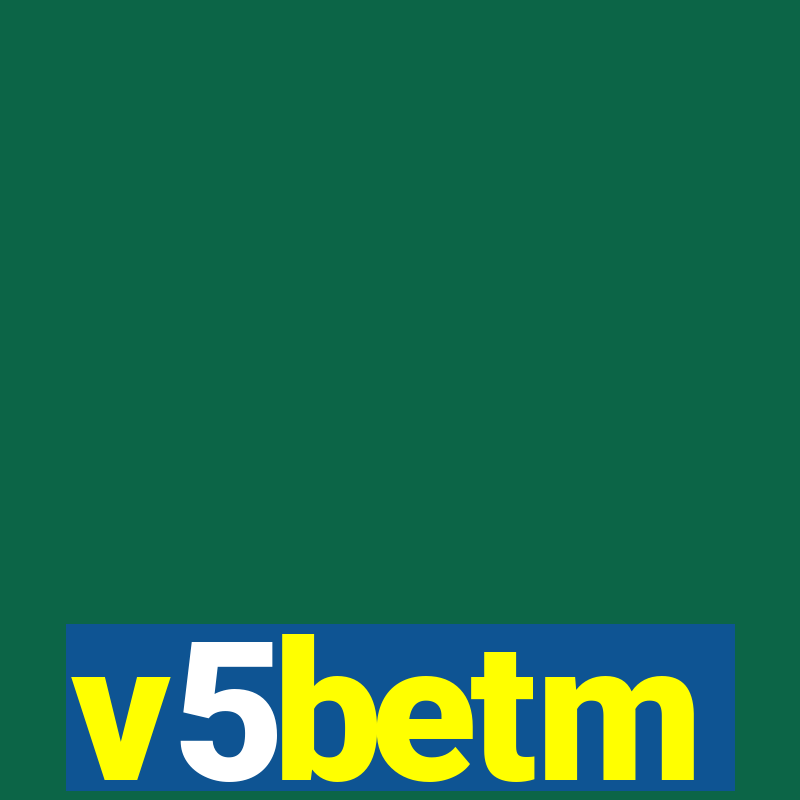 v5betm